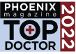 Phoenix Magazine Top Doctor 2022