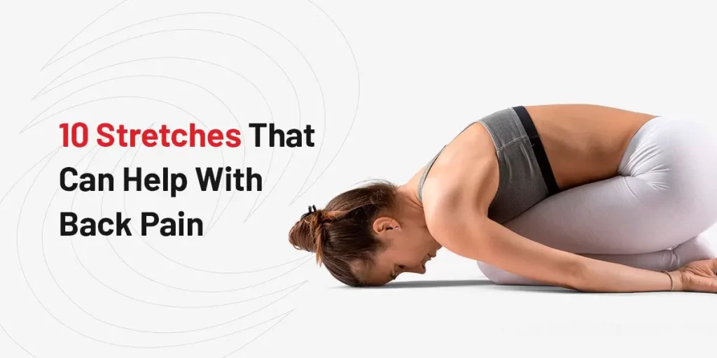 10 Stretches That Can Help With Back Pain, From The Doc