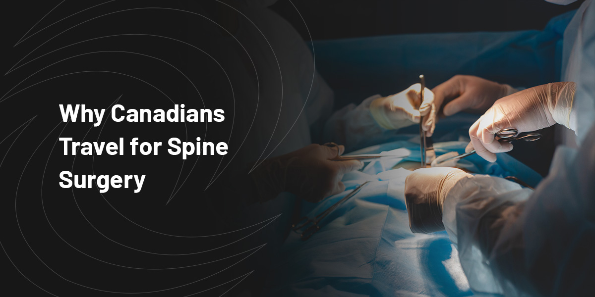 why canadians travel for spine surgery