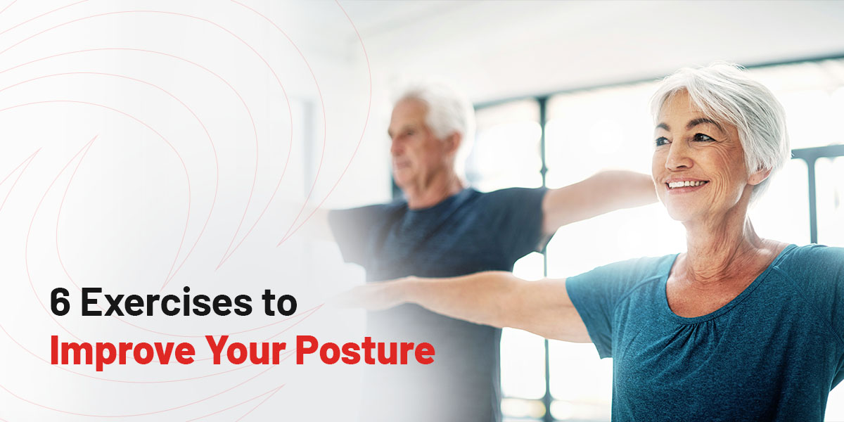 6 Exercises to Improve Your Posture