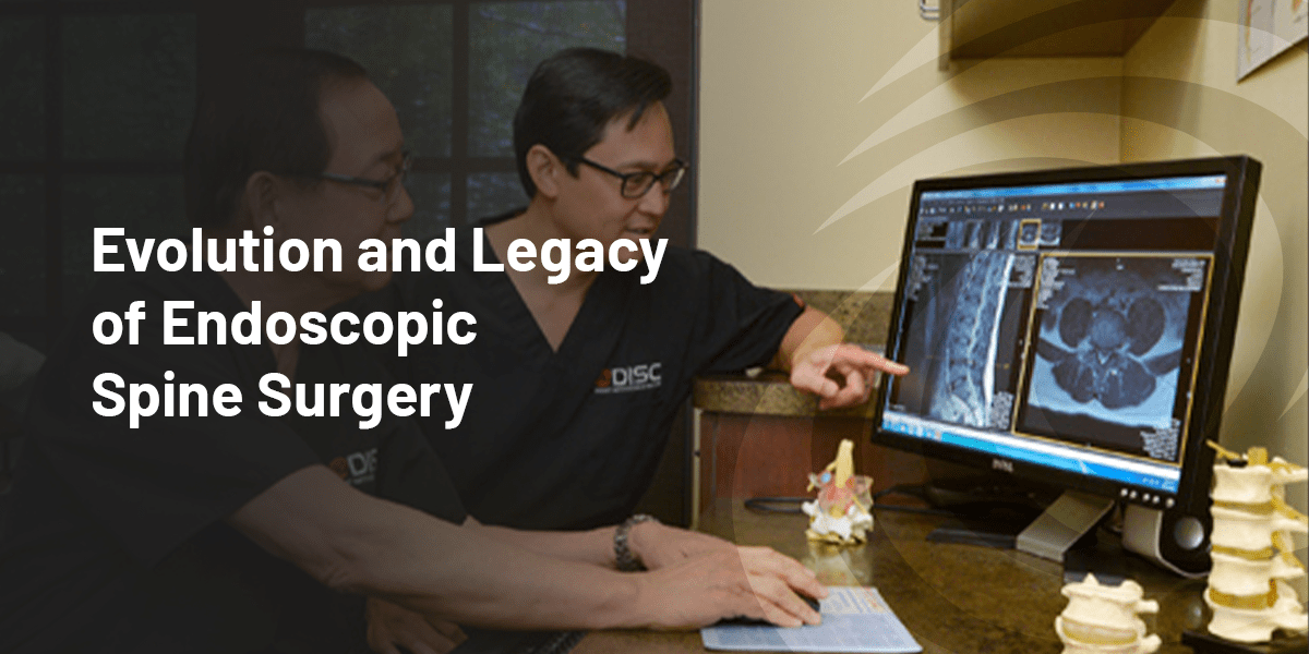 Evolution and Legacy of Endoscopic Spine Surgery